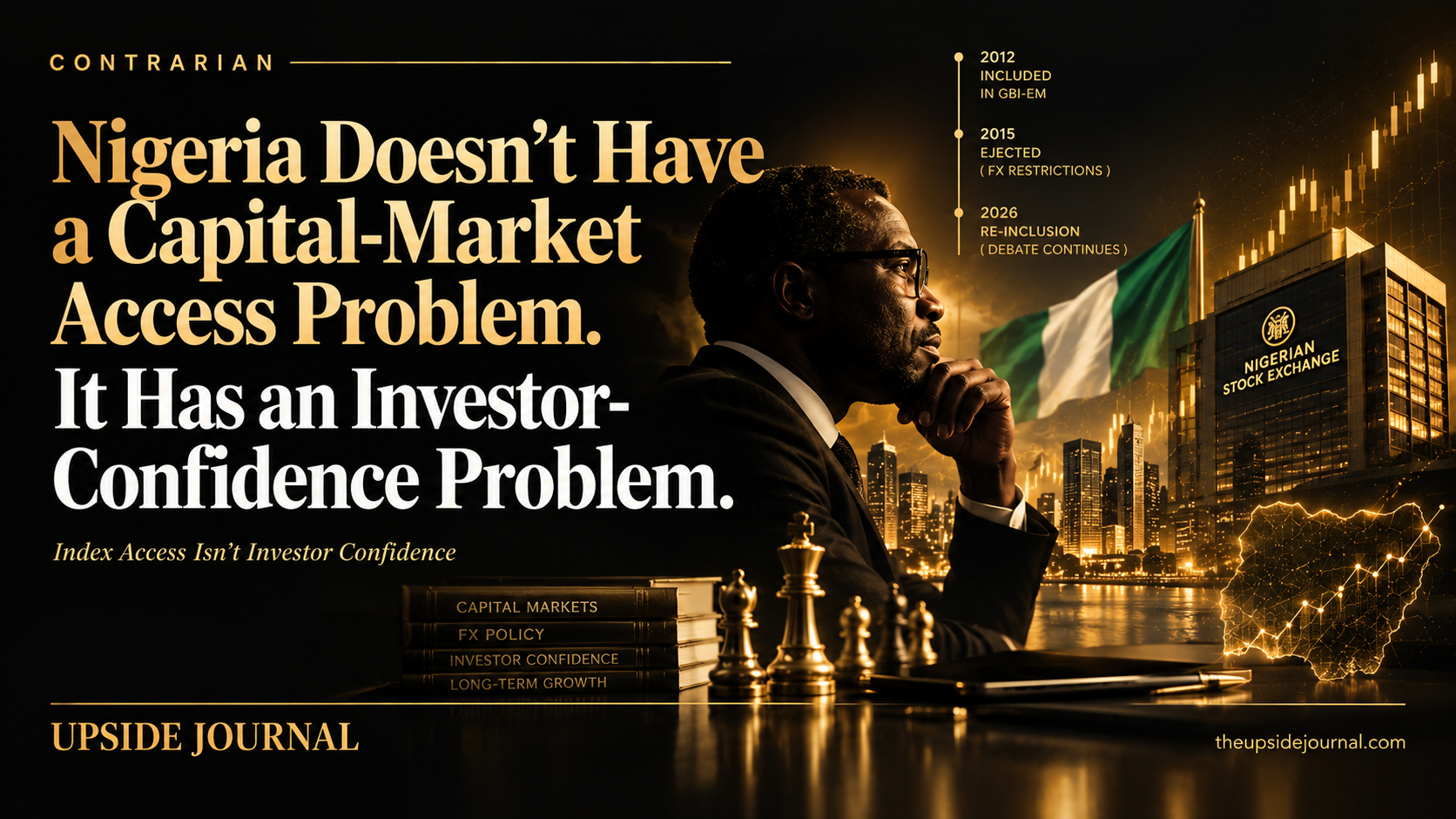 Nigeria Doesn't Have a Capital-Market Access Problem. It Has an Investor-Confidence Problem | Upside Journal